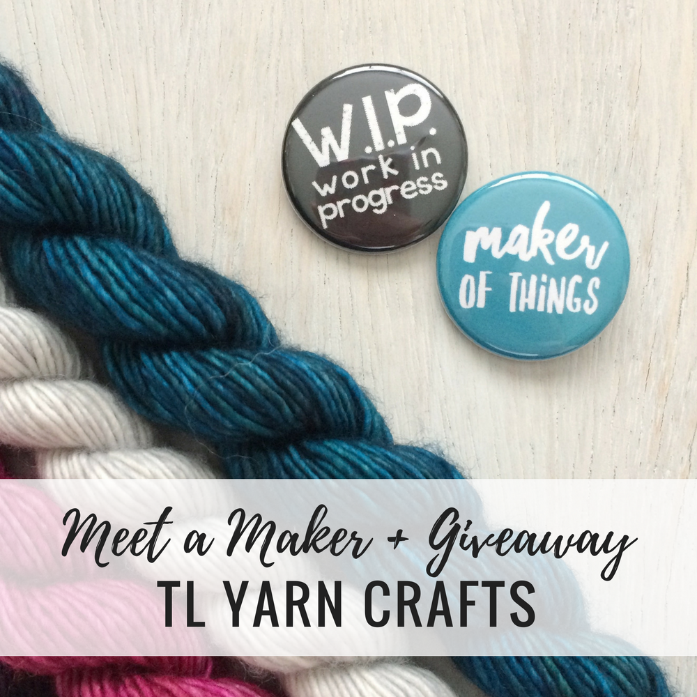 Monthly Meet a Maker (MMAM): TL Yarn Crafts