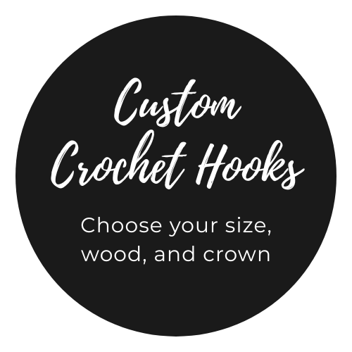 AVAILABLE 5/2: CUSTOM Wood Crochet Hook